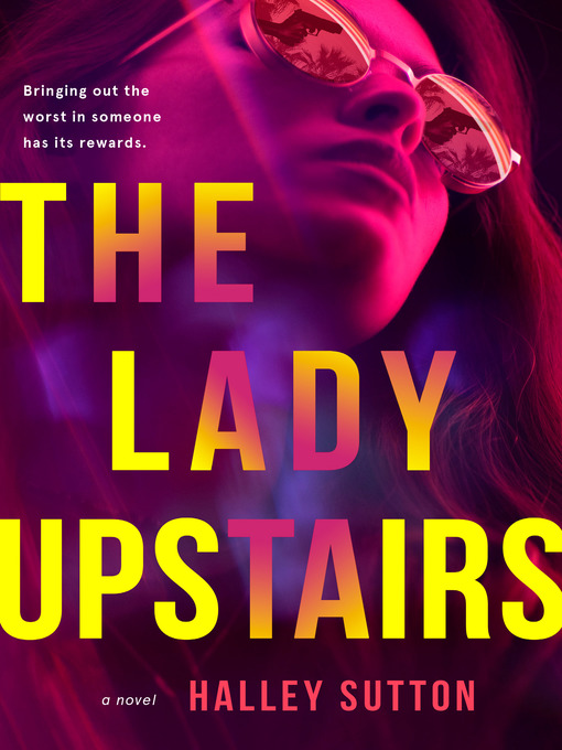 Title details for The Lady Upstairs by Halley Sutton - Wait list